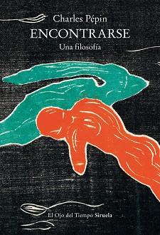 ENCONTRARSE.UNA FILOSOFÍA | 9788419419682 | PÉPIN,CHARLES | Llibreria Geli - Llibreria Online de Girona - Comprar llibres en català i castellà