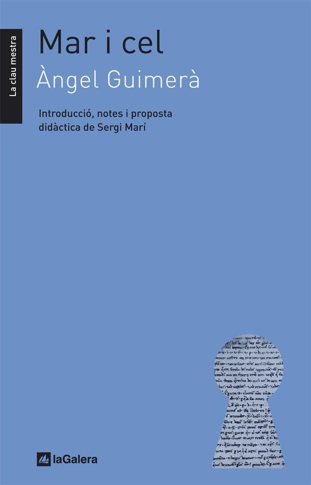 MAR I CEL(INTRODUCCIÓ,NOTES I PROPOSTA DIDÀCTICA DE SERGI MARÍ) | 9788424640941 | GUIMERÀ,ÀNGEL  | Llibreria Geli - Llibreria Online de Girona - Comprar llibres en català i castellà