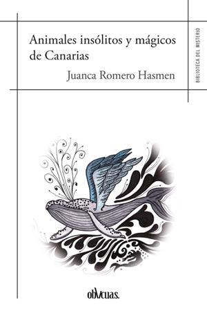 ANIMALES INSOLITOS  Y MAGICOS DE CANARIAS | 9788416967926 | ROMERO HASMEN,JUANCA | Llibreria Geli - Llibreria Online de Girona - Comprar llibres en català i castellà