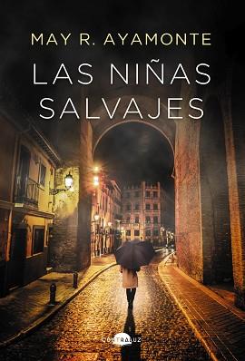 LAS NIÑAS SALVAJES | 9788418945243 | AYAMONTE,MAY R. | Llibreria Geli - Llibreria Online de Girona - Comprar llibres en català i castellà