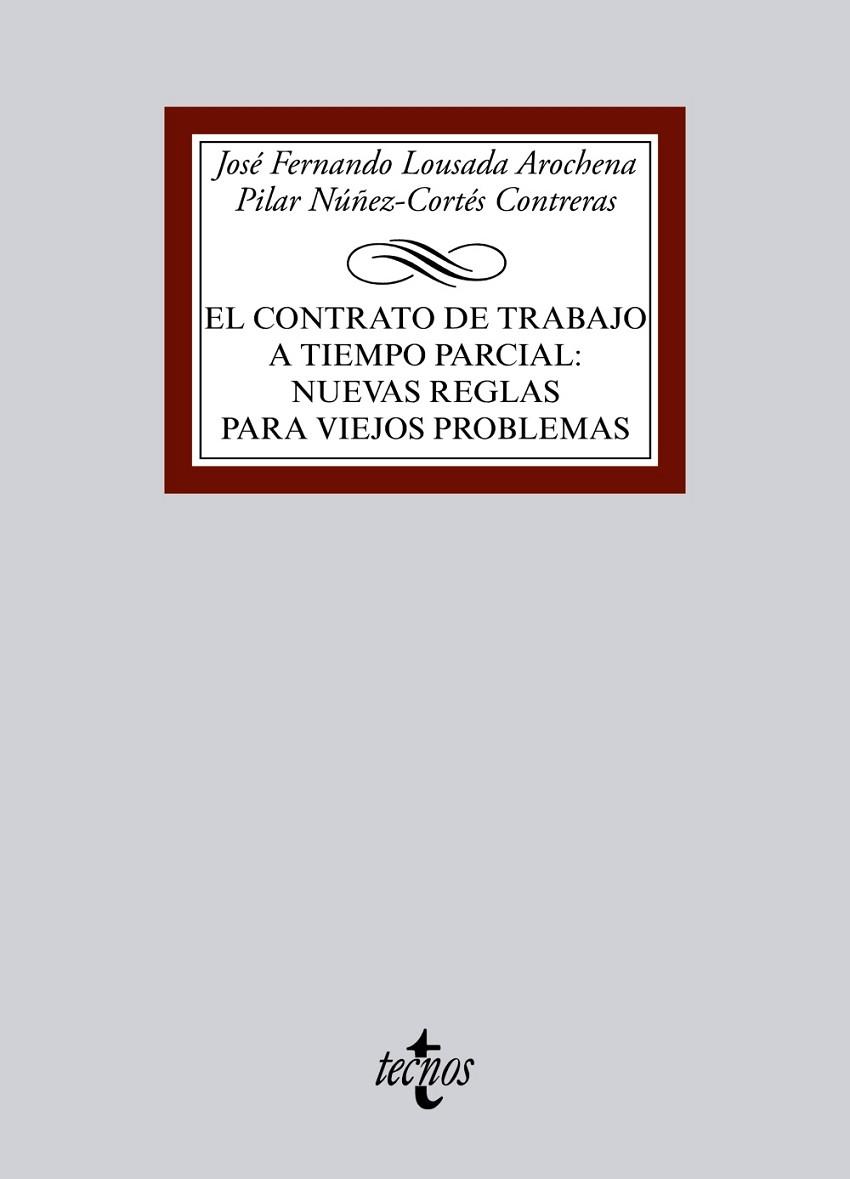 EL CONTRATO DE TRABAJO A TIEMPO PARCIAL.NUEVAS REGLAS PARA VIEJOS PROBLEMAS | 9788430968244 | LOUSADA AROCHENA,JOSÉ FERNANDO/NUÑEZ-CORTÉS CONTRERAS,PILAR | Llibreria Geli - Llibreria Online de Girona - Comprar llibres en català i castellà