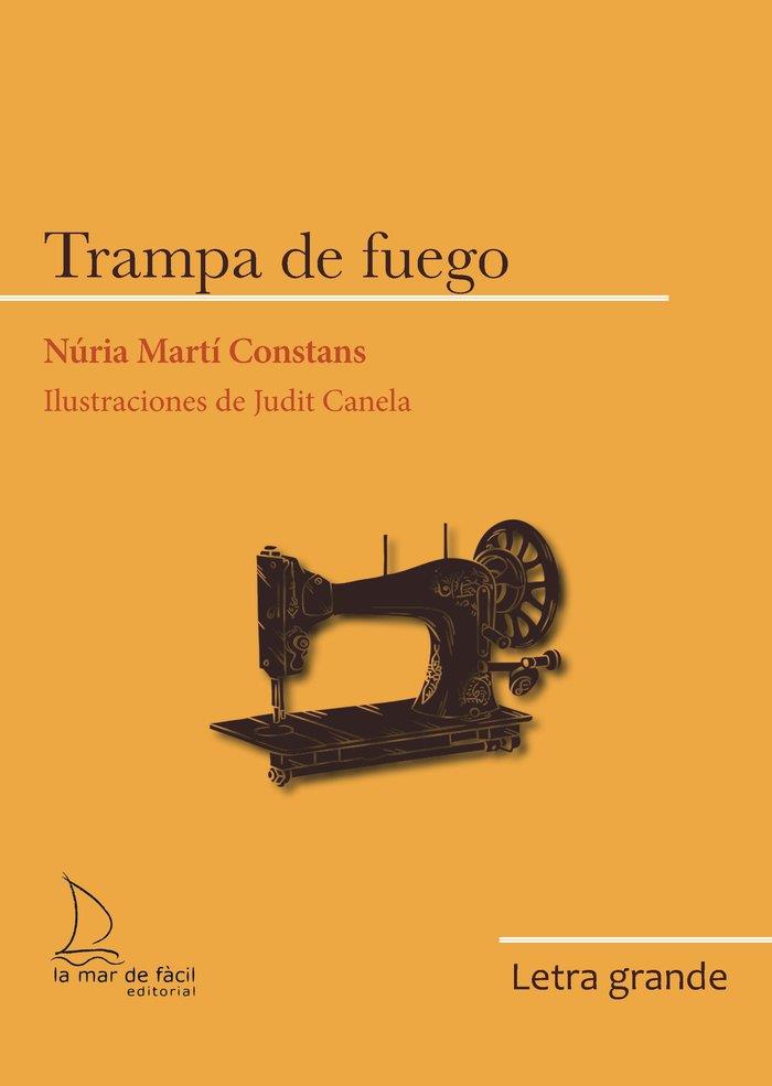 LA TRAMPA DE FUEGO | 9788418378911 | MARTÍ CONSTANS,NÚRIA | Llibreria Geli - Llibreria Online de Girona - Comprar llibres en català i castellà