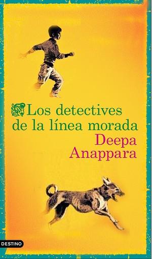 LOS DETECTIVES DE LA LÍNEA MORADA | 9788423358649 | ANAPPARA,DEEPA | Llibreria Geli - Llibreria Online de Girona - Comprar llibres en català i castellà