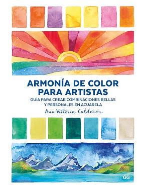 ARMONÍA DE COLOR PARA ARTISTAS | 9788425230974 | CALDERÓN,ANA VICTORIA | Llibreria Geli - Llibreria Online de Girona - Comprar llibres en català i castellà