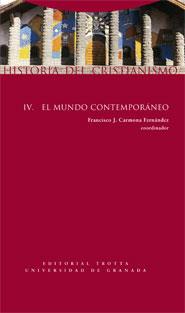 HISTORIA DEL CRISTIANISMO-4.EL MUNDO CONTEMPORANEO | 9788498790610 | CARMONA FERNANDEZ,FRANCISCO | Llibreria Geli - Llibreria Online de Girona - Comprar llibres en català i castellà