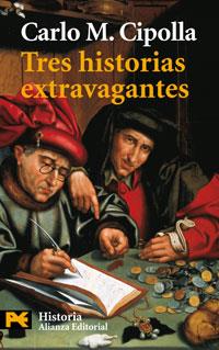 TRES HISTORIAS EXTRAVAGANTES | 9788420661711 | CIPOLLA,CARLO M. | Llibreria Geli - Llibreria Online de Girona - Comprar llibres en català i castellà