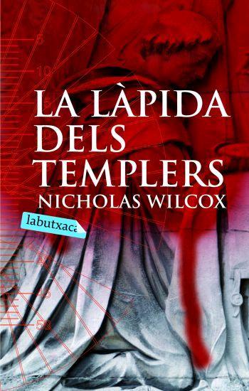 LA LAPIDA DELS TEMPLERS | 9788496863385 | WILCOX,NICHOLAS | Llibreria Geli - Llibreria Online de Girona - Comprar llibres en català i castellà