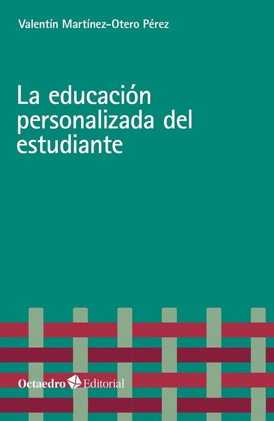 LA EDUCACIÓN PERSONALIZADA DEL ESTUDIANTE | 9788418615832 | MARTÍNEZ-OTERO PÉREZ,VALENTÍN | Llibreria Geli - Llibreria Online de Girona - Comprar llibres en català i castellà