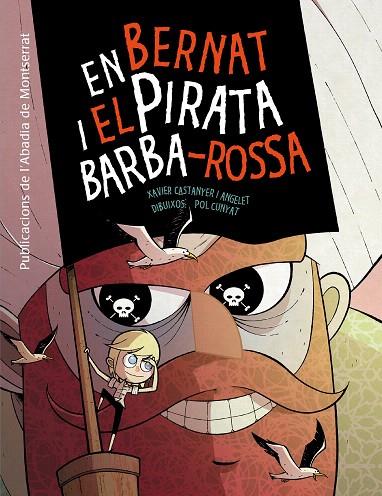 EN BERNAT I EL PIRATA BARBA-ROSSA | 9788498836998 | CASTANYER I ANGELET,XAVIER | Llibreria Geli - Llibreria Online de Girona - Comprar llibres en català i castellà