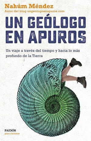 UN GEÓLOGO EN APUROS | 9788449335891 | MÉNDEZ,NAHÚM | Llibreria Geli - Llibreria Online de Girona - Comprar llibres en català i castellà