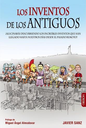 LOS INVENTOS DE LOS ANTIGUOS | 9788441536838 | SANZ,JAVIER/ALMÓDOVAR,MIGUEL ÁNGEL (PRÒLEG) | Llibreria Geli - Llibreria Online de Girona - Comprar llibres en català i castellà