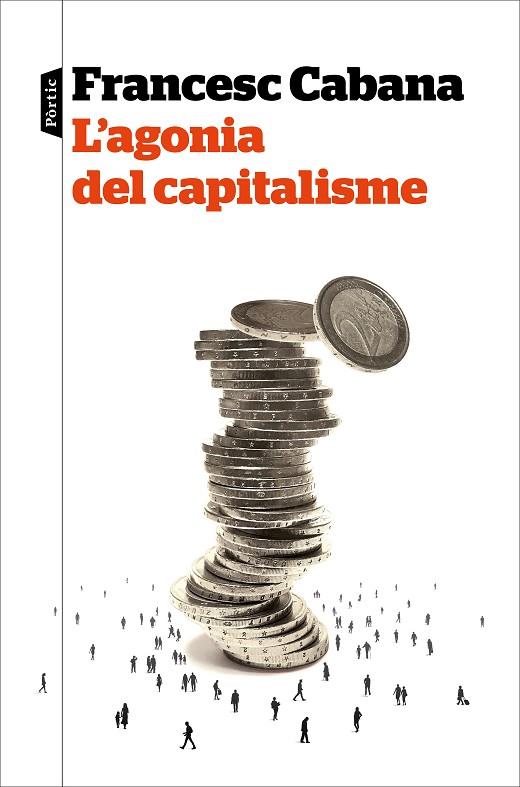 L'AGONIA DEL CAPITALISME | 9788498094213 | CABANA,FRANCESC | Llibreria Geli - Llibreria Online de Girona - Comprar llibres en català i castellà