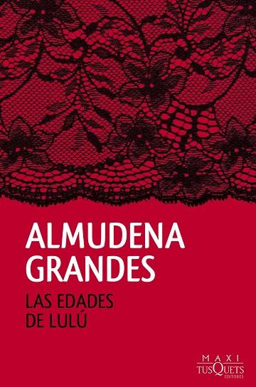 LAS EDADES DE LULÚ | 9788490661819 | GRANDES,ALMUDENA | Libreria Geli - Librería Online de Girona - Comprar libros en catalán y castellano