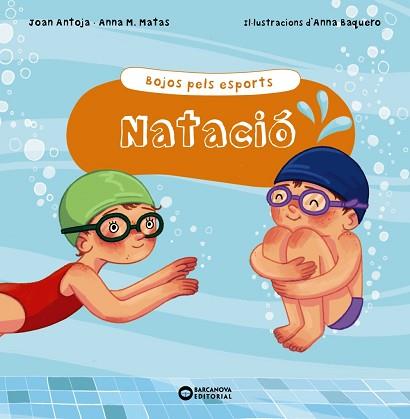 NATACIÓ | 9788448952907 | ANTOJA I MAS,JOAN/MATAS I ROS,ANNA M. | Llibreria Geli - Llibreria Online de Girona - Comprar llibres en català i castellà