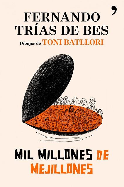 MIL MILLONES DE MEJILLONES | 9788484608622 | TRIAS DE BES,FERNANDO/BATLLORI,TONI | Llibreria Geli - Llibreria Online de Girona - Comprar llibres en català i castellà