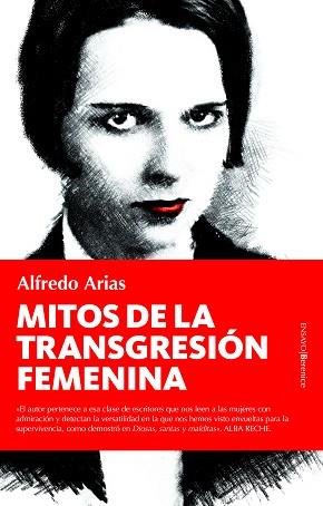 MITOS DE LA TRANSGRESIÓN FEMENINA | 9788418089329 | ALFREDO,ARIAS | Llibreria Geli - Llibreria Online de Girona - Comprar llibres en català i castellà