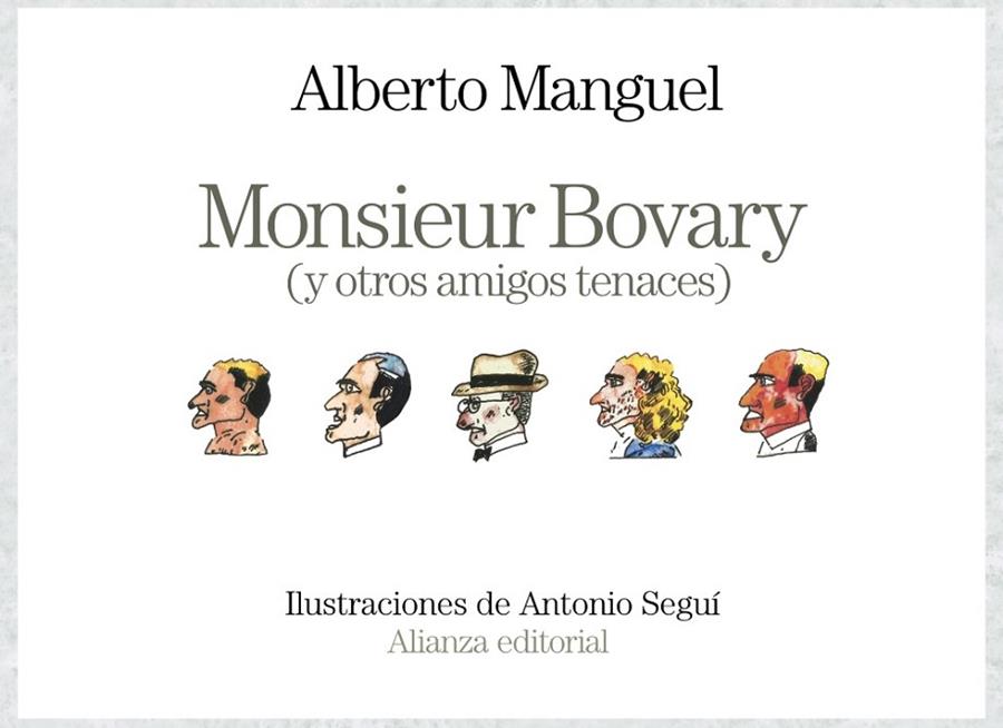 MONSIEUR BOVARY(Y OTROS AMIGOS TENACES) | 9788491812951 | MANGUEL,ALBERTO | Llibreria Geli - Llibreria Online de Girona - Comprar llibres en català i castellà