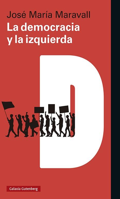 LA DEMOCRACIA Y LA IZQUIERDA | 9788418807008 | MARAVALL,JOSÉ MARÍA | Llibreria Geli - Llibreria Online de Girona - Comprar llibres en català i castellà
