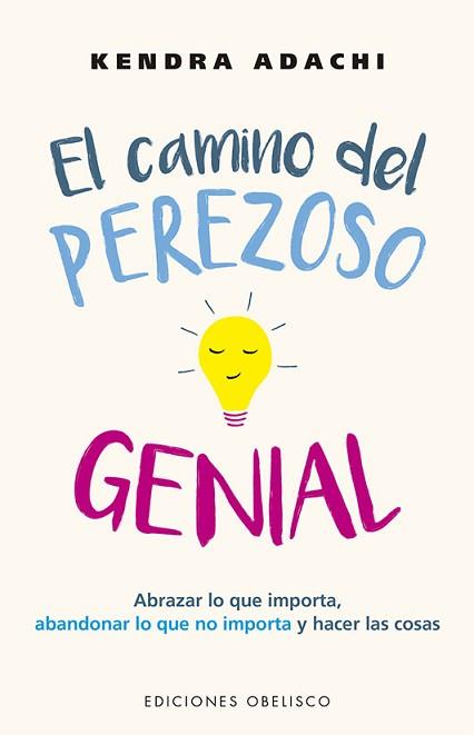 EL CAMINO DEL PEREZOSO GENIAL | 9788491118527 | ADACHI, KENDRA | Llibreria Geli - Llibreria Online de Girona - Comprar llibres en català i castellà