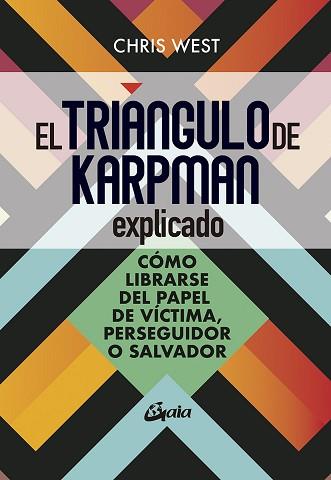 EL TRIÁNGULO DE KARPMAN EXPLICADO | 9788484459699 | WEST,CHRIS | Llibreria Geli - Llibreria Online de Girona - Comprar llibres en català i castellà