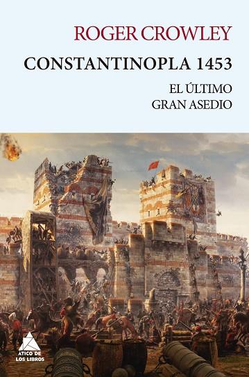 CONSTANTINOPLA 1453.EL ÚLTIMO GRAN ASEDIO | 9788416222728 | CROWLEY,ROGER | Llibreria Geli - Llibreria Online de Girona - Comprar llibres en català i castellà