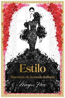 ESTILO.MAESTROS DE LA MODA ITALIANA | 9788418260087 | HESS,MEGAN | Llibreria Geli - Llibreria Online de Girona - Comprar llibres en català i castellà