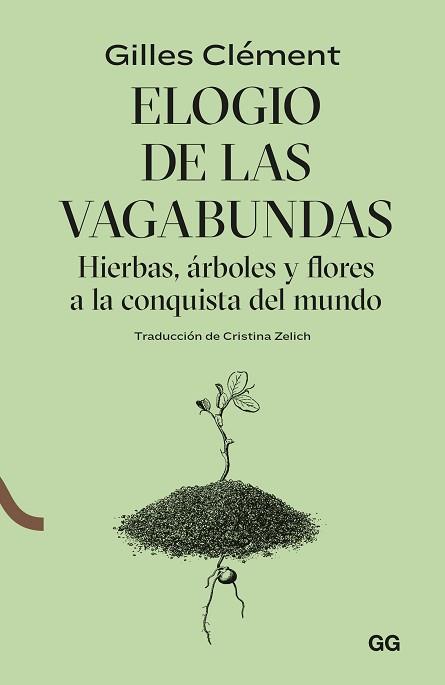 ELOGIO DE LAS VAGABUNDAS.HIERBAS,ÁRBOLES Y FLORES A LA CONQUISTA DEL MUNDO | 9788425233548 | CLÉMENT,GILLES | Llibreria Geli - Llibreria Online de Girona - Comprar llibres en català i castellà