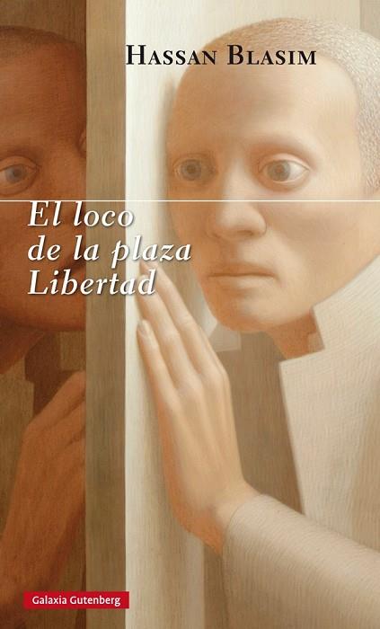 EL LOCO DE LA PLAZA LIBERTAD | 9788416495429 | BLASIM,HASSAN | Llibreria Geli - Llibreria Online de Girona - Comprar llibres en català i castellà