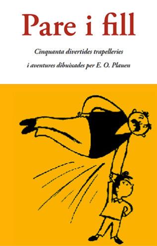 PARE I FILL.CINQUANTA DIVERTIDES TRAPELLERIES | 9788497162531 | PLAUEN,E.O. | Llibreria Geli - Llibreria Online de Girona - Comprar llibres en català i castellà