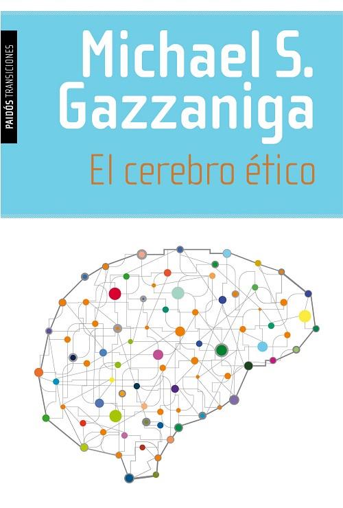 EL CEREBRO ÉTICO | 9788449331442 | GAZZANIGA,MICHAEL S. | Llibreria Geli - Llibreria Online de Girona - Comprar llibres en català i castellà