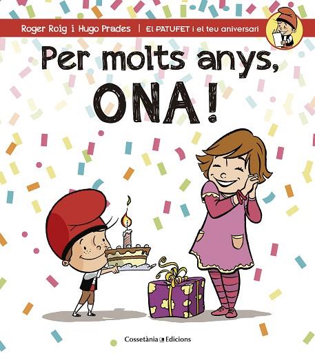 PER MOLTS ANYS,ONA! | 9788490344538 | ROIG,ROGER/PRADES,HUGO | Llibreria Geli - Llibreria Online de Girona - Comprar llibres en català i castellà