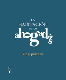 LA HABITACIÓN DE LAS AHOGADAS | 9788494539961 | PORTERO ORTIGOSA,ALEX | Llibreria Geli - Llibreria Online de Girona - Comprar llibres en català i castellà