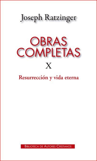 OBRAS COMPLETAS X .RESURRECCIÓN Y VIDA ETERNA | 9788422019657 | RATZINGER,JOSEPH | Llibreria Geli - Llibreria Online de Girona - Comprar llibres en català i castellà