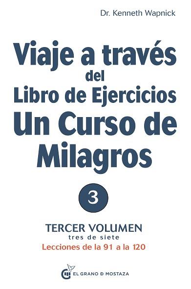 VIAJE A TRAVES DEL LIBRO DE EJERCICIOS.UN CURSO DE MILAGROS-3 | 9788412338805 | WAPNICK,DR. KENNETH | Llibreria Geli - Llibreria Online de Girona - Comprar llibres en català i castellà
