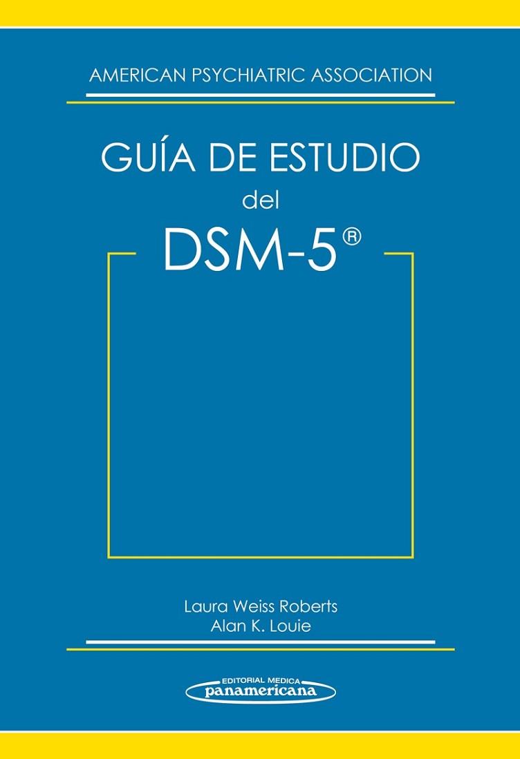 GUÍA DE ESTUDIO DEL DSM-5 | 9788498359749 | AMERICAN PSYCHIATRIC ASSOCIATION | Llibreria Geli - Llibreria Online de Girona - Comprar llibres en català i castellà