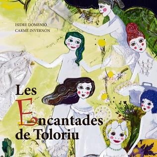 LES ENCANTADES DE TOLORIU | 9788412125894 | DOMENJO,ISIDRE/IVERNON,CARMEN | Llibreria Geli - Llibreria Online de Girona - Comprar llibres en català i castellà