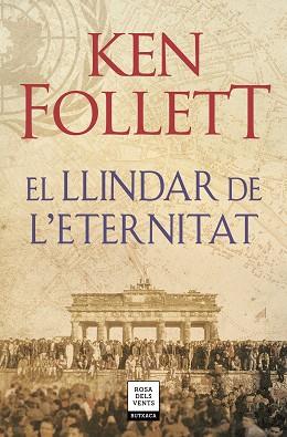 EL LLINDAR DE L'ETERNITAT(THE CENTURY-3) | 9788417444860 | FOLLETT,KEN | Llibreria Geli - Llibreria Online de Girona - Comprar llibres en català i castellà