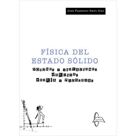 FÍSICA DEL ESTADO SÓLIDO | 9788419299611 | BRITO DIAZ,JUAN FRANCISCO | Llibreria Geli - Llibreria Online de Girona - Comprar llibres en català i castellà