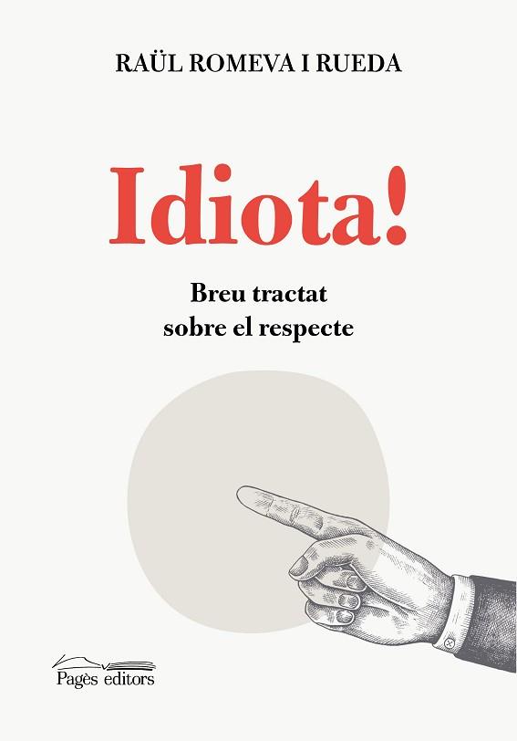 IDIOTA! | 9788413034911 | ROMEVA RUEDA,RAÜL | Llibreria Geli - Llibreria Online de Girona - Comprar llibres en català i castellà