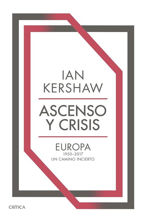 ASCENSO Y CRISIS.EUROPA 1950-2017 | 9788491993421 | KERSHAW,IAN | Llibreria Geli - Llibreria Online de Girona - Comprar llibres en català i castellà