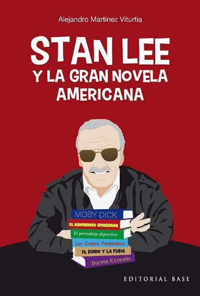 STAN LEE Y LA GRAN NOVELA AMERICANA | 9788418715952 | MARTÍNEZ VITURTIA,ALEJANDRO | Llibreria Geli - Llibreria Online de Girona - Comprar llibres en català i castellà