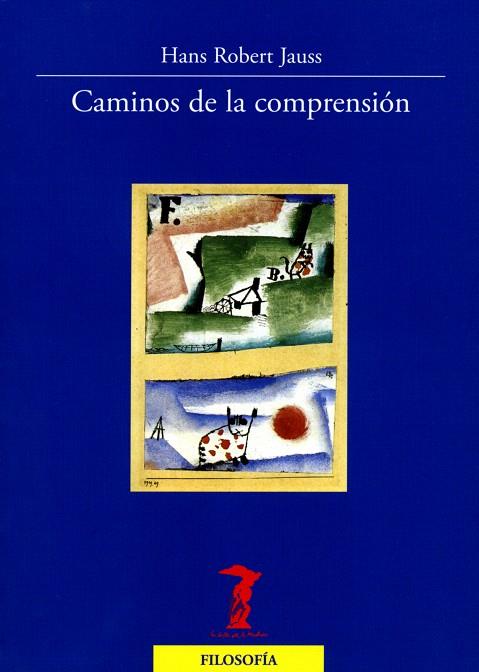 CAMINOS DE LA COMPRENSIÓN | 9788477749417 | ROBERT JAUSS,HANS | Llibreria Geli - Llibreria Online de Girona - Comprar llibres en català i castellà