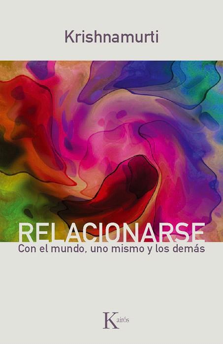 RELACIONARSE | 9788499881317 | KRISHNAMURTI,JIDDU | Llibreria Geli - Llibreria Online de Girona - Comprar llibres en català i castellà