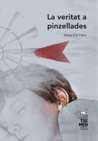 LA VERITAT A PINZELLADES | 9788412179149 | CLE I FELIU,ANNA | Llibreria Geli - Llibreria Online de Girona - Comprar llibres en català i castellà
