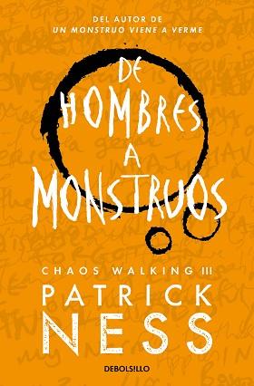DE HOMBRES A MONSTRUOS (CHAOS WALKING 3) | 9788466358194 | NESS,PATRICK | Llibreria Geli - Llibreria Online de Girona - Comprar llibres en català i castellà