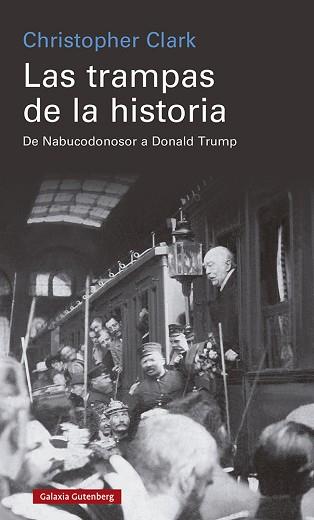 LAS TRAMPAS DE LA HISTORIA.DE NABUCODONOSOR A DONALD TRUMP | 9788418807770 | CLARK,CHRISTOPHER | Llibreria Geli - Llibreria Online de Girona - Comprar llibres en català i castellà