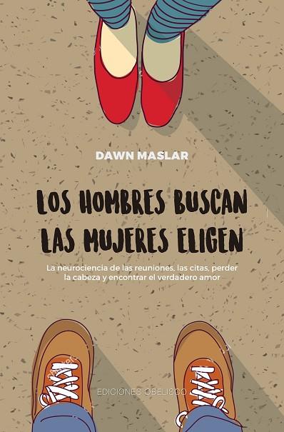 LOS HOMBRES BUSCAN,LAS MUJERES ELIGEN | 9788491114574 | MASLAR,DAWN | Llibreria Geli - Llibreria Online de Girona - Comprar llibres en català i castellà