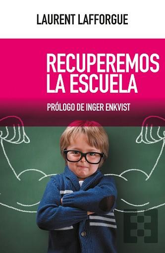 RECUPEREMOS LA ESCUELA | 9788490559796 | LAFFORGUE,LAURENT | Llibreria Geli - Llibreria Online de Girona - Comprar llibres en català i castellà