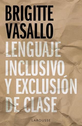 LENGUAJE INCLUSIVO Y EXCLUSIÓN DE CLASE | 9788418100994 | VASALLO,BRIGITTE | Llibreria Geli - Llibreria Online de Girona - Comprar llibres en català i castellà