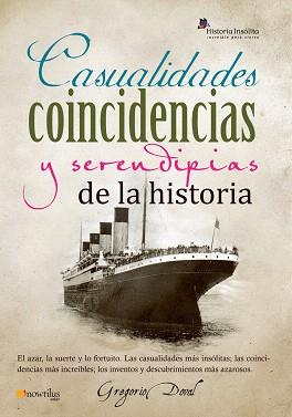 CASUALIDADES,COINCIDENCIAS Y SERENDIPIAS DE LA HISTORIA | 9788499671819 | DOVAL,GREGORIO | Llibreria Geli - Llibreria Online de Girona - Comprar llibres en català i castellà